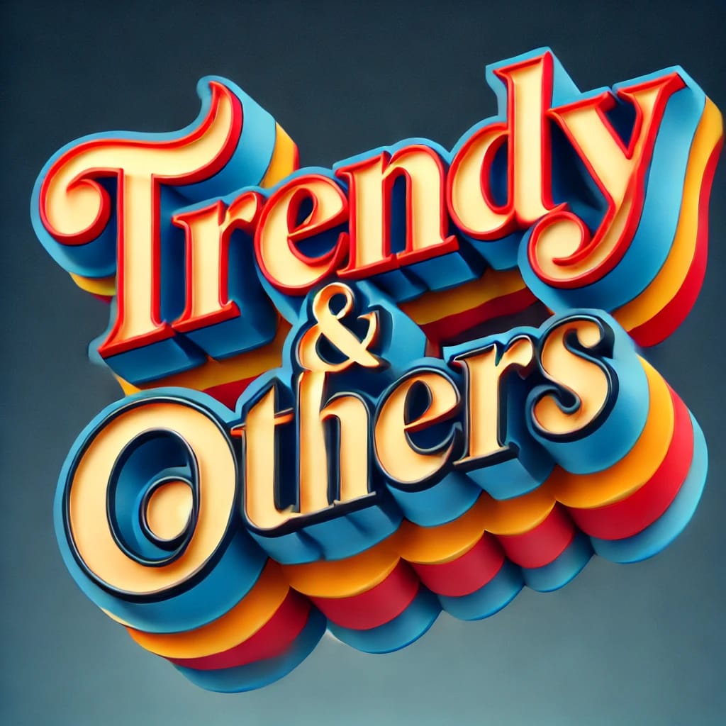 Trendy & Others