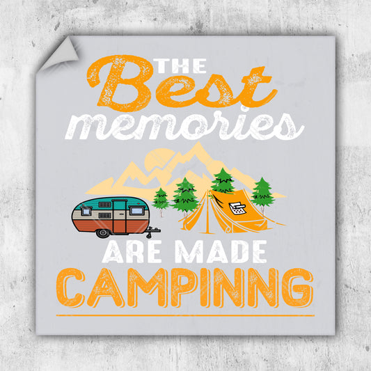 a sign that says the best memories are made camping