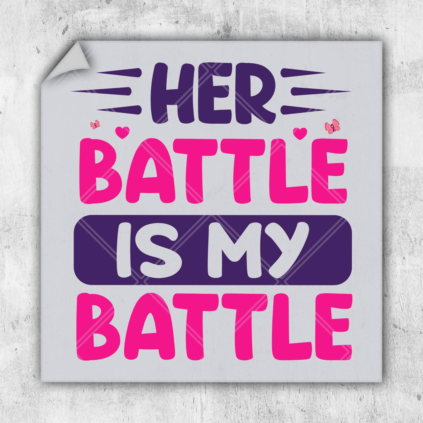 a sticker that says her battle is my battle