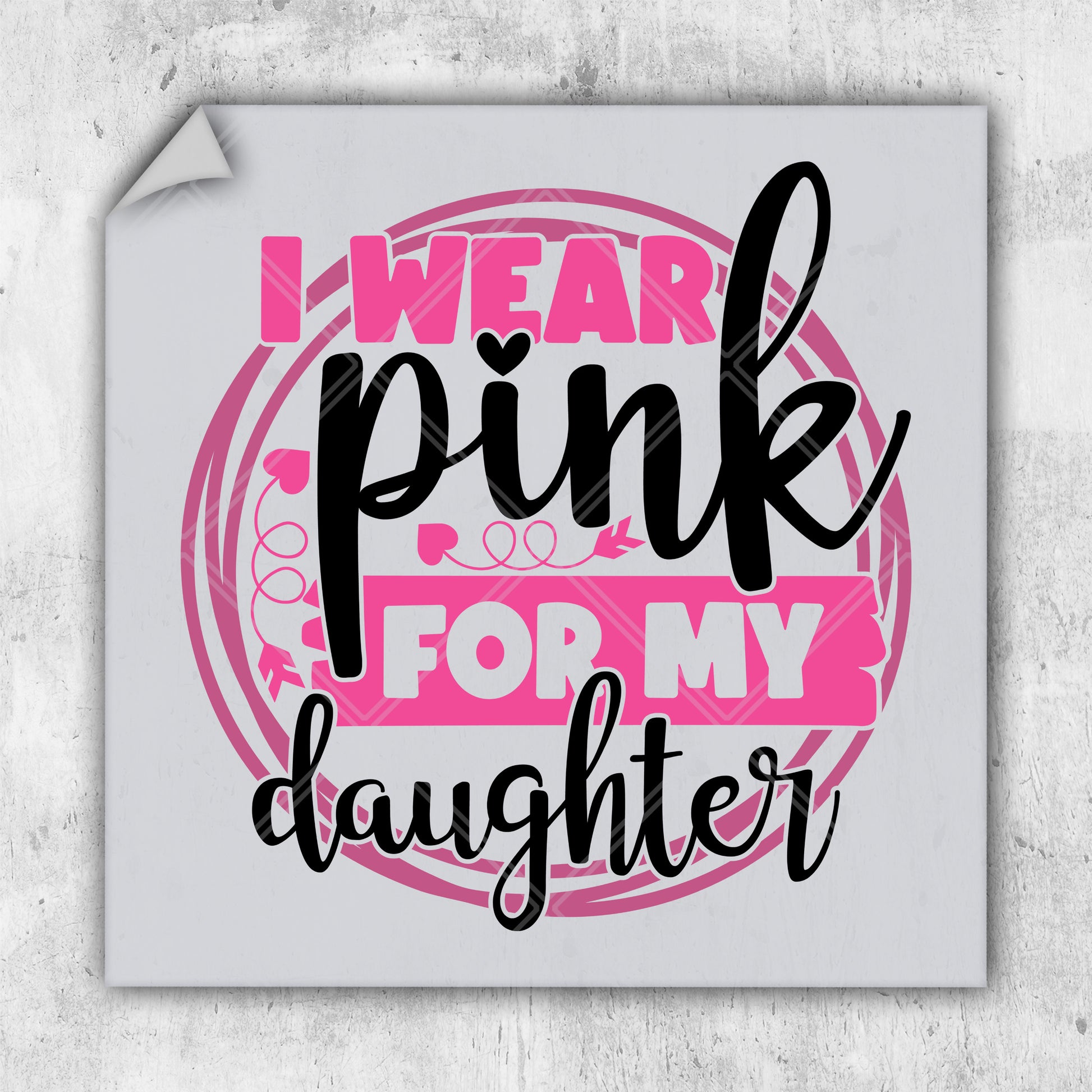 i wear pink for my daughter