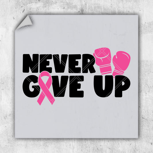 a sticker that says never give up with a pink boxing glove