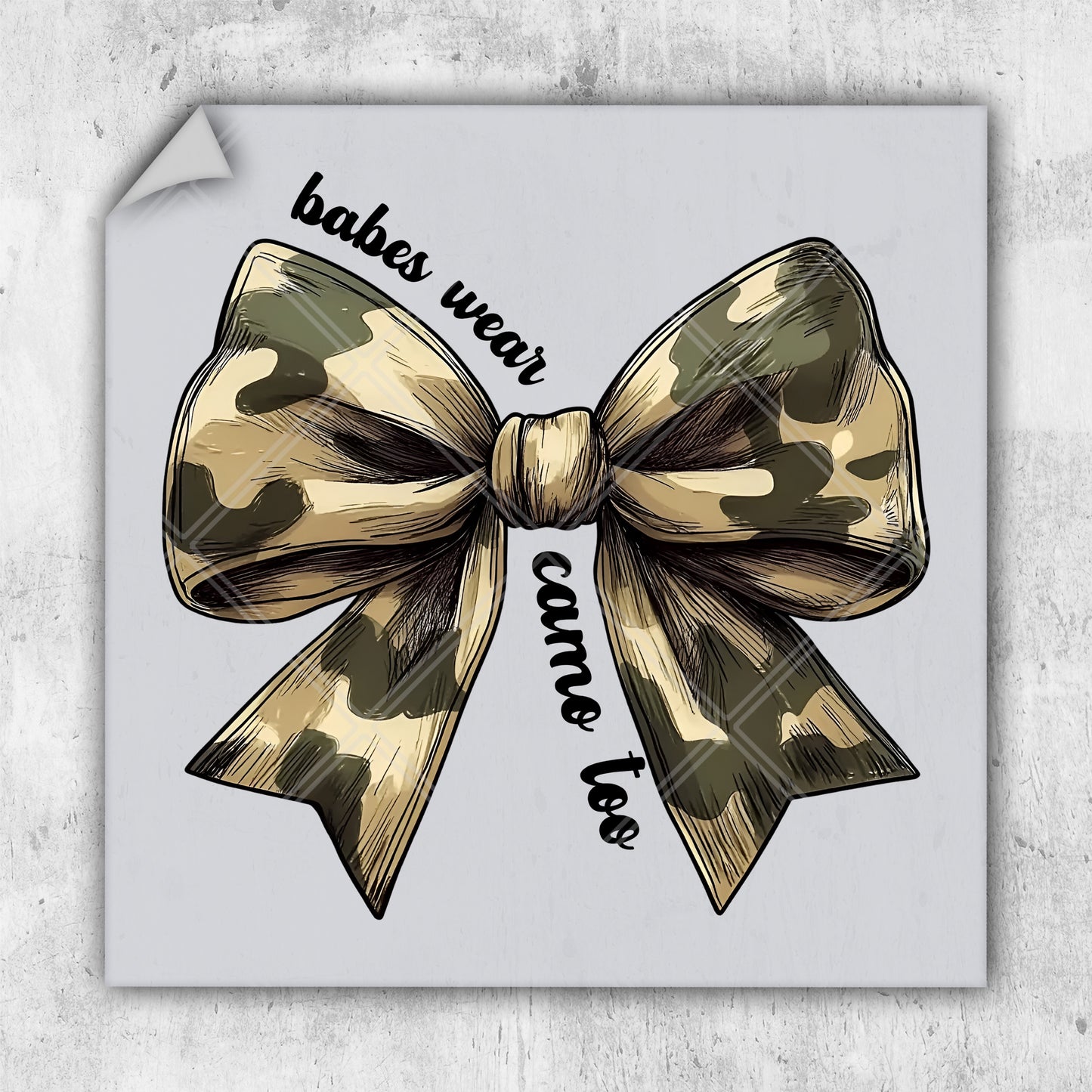 a picture of a camo bow with the words baby you can't come