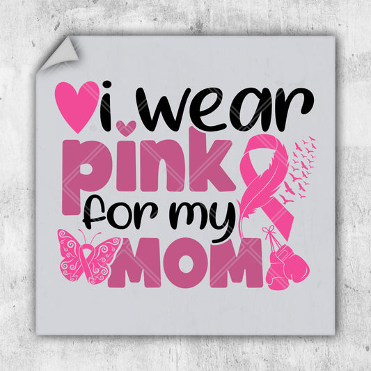 i wear pink for my mom breast cancer awareness sticker