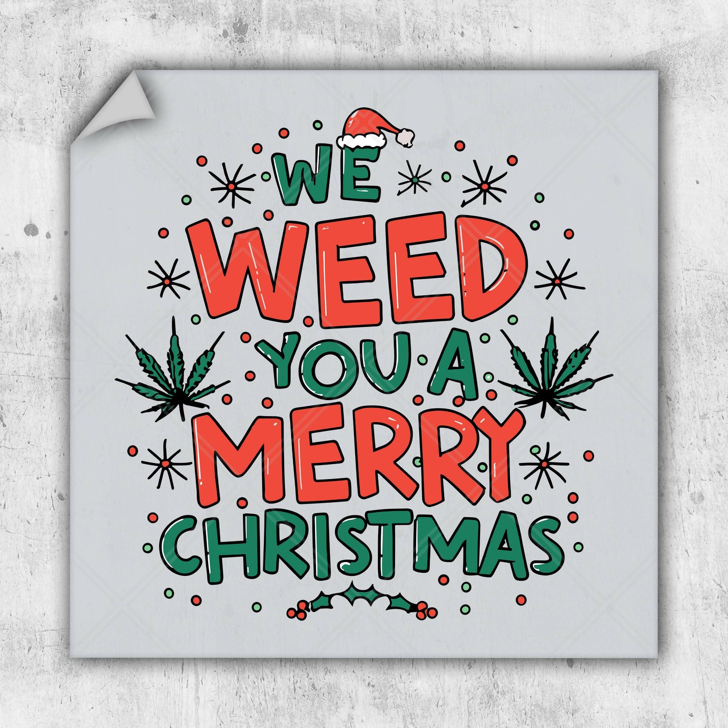 we weed you a merry christmas sticker