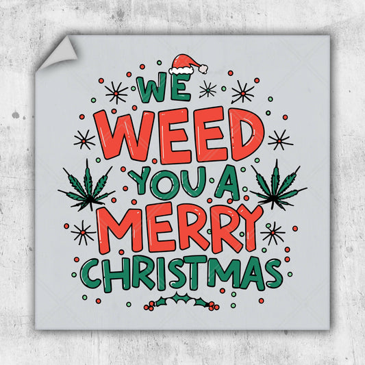 we weed you a merry christmas sticker