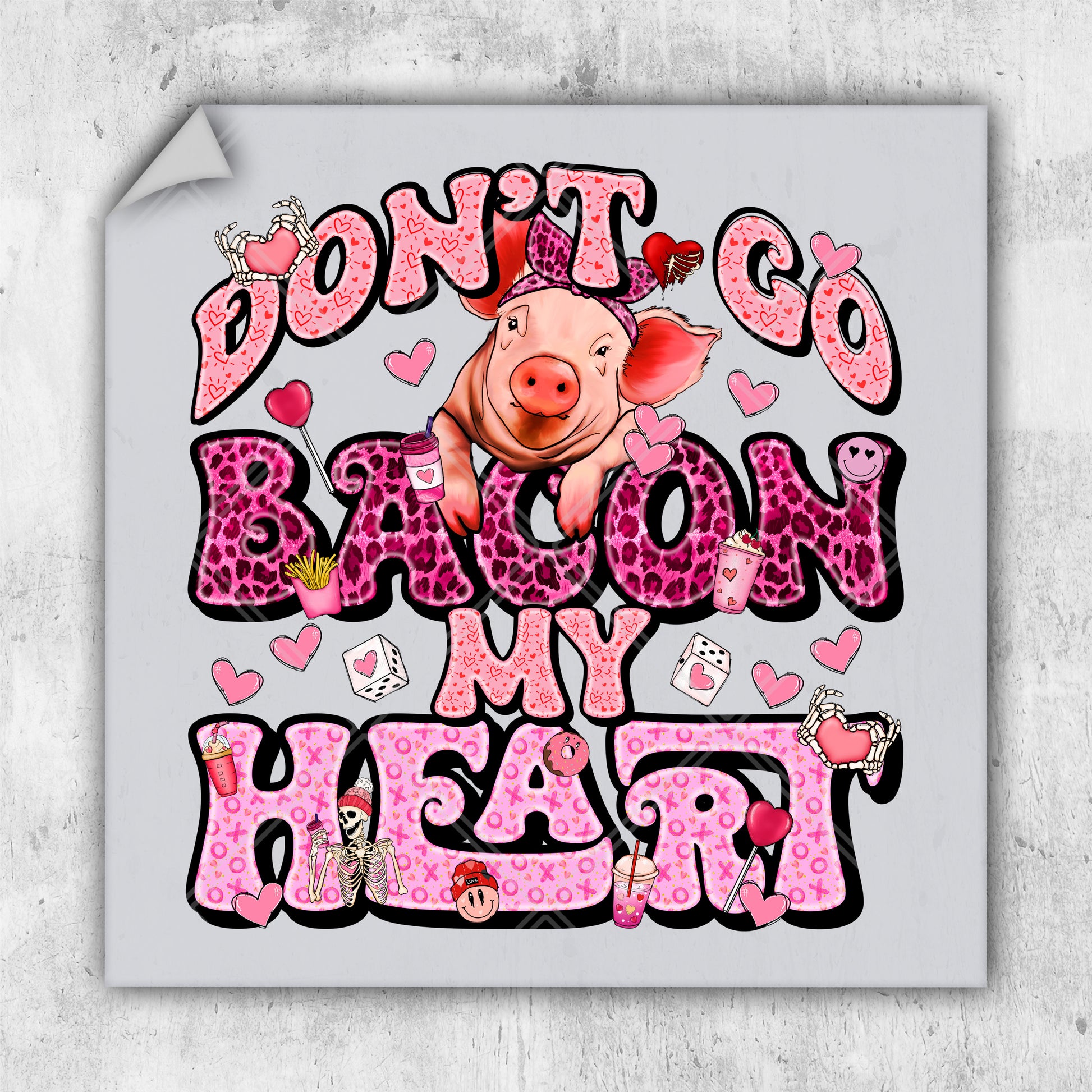 a picture of a pink pig with hearts and the words don't go bacon