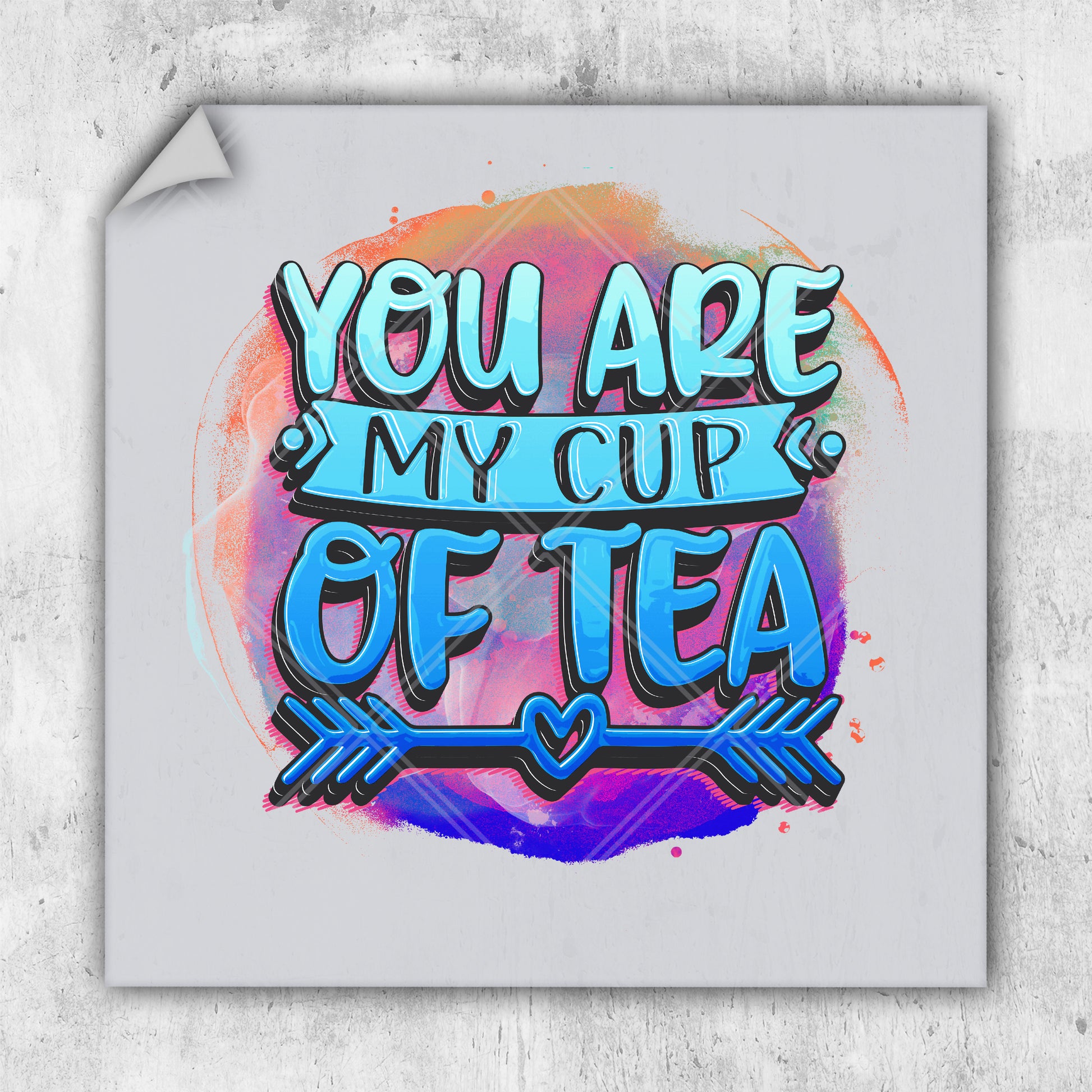 you are my cup of tea sticker