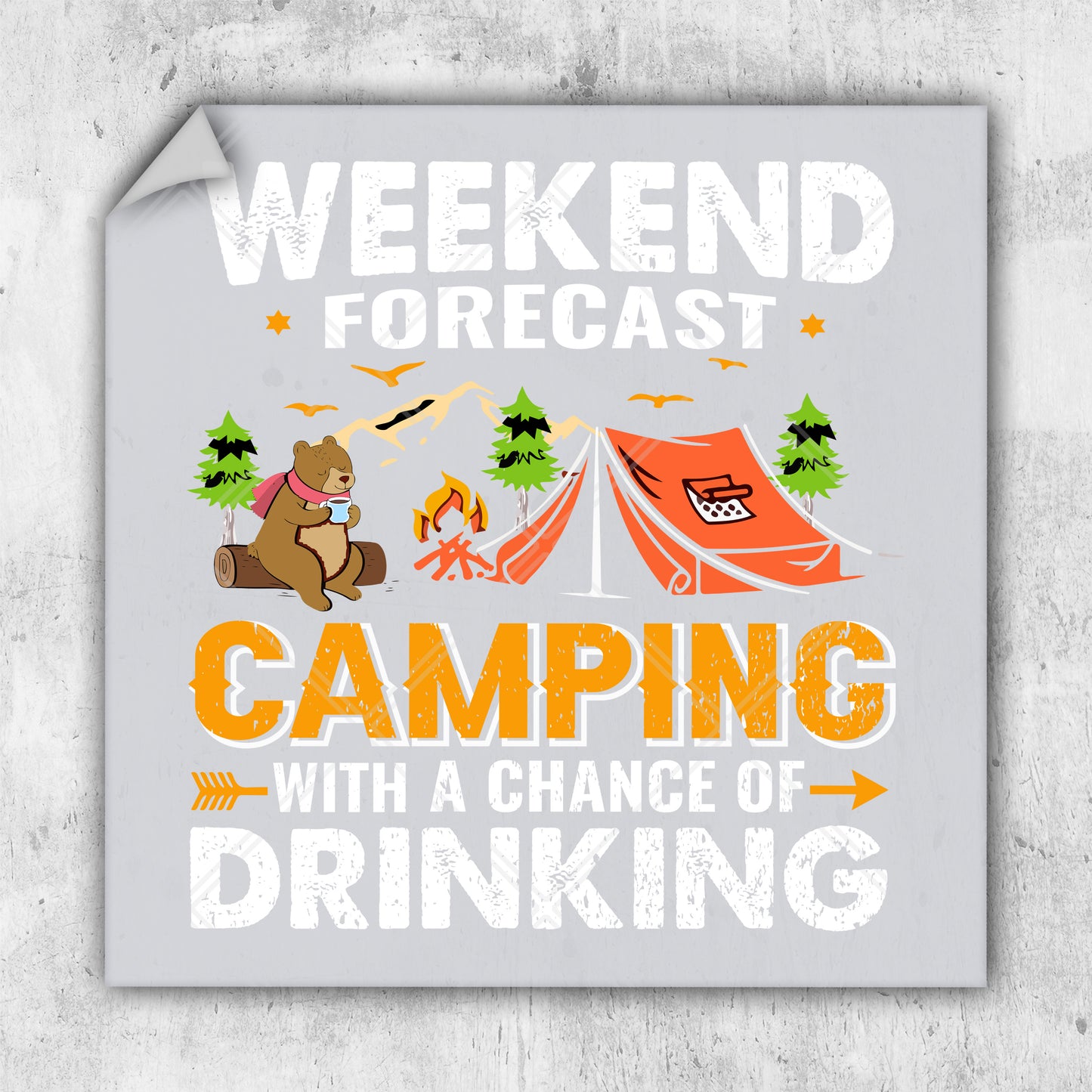 a poster with a bear and tent saying weekend forcast camping with a chance of