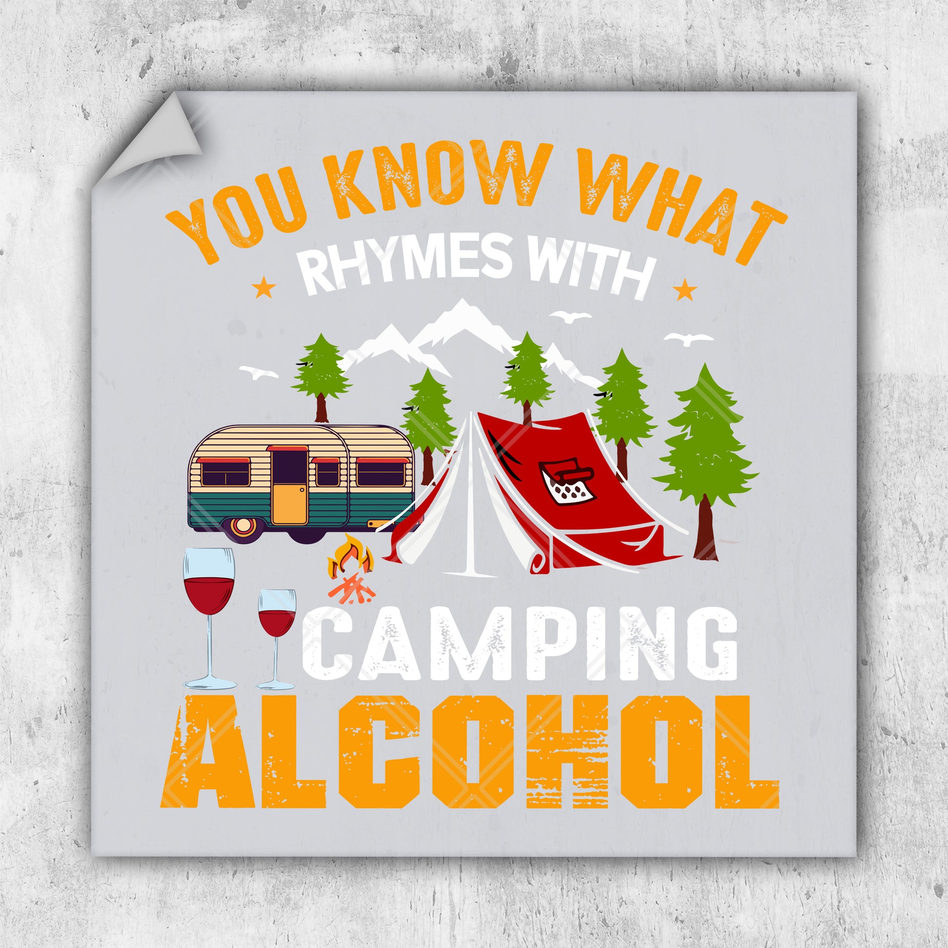 you know what rhymes with camping alcohol is