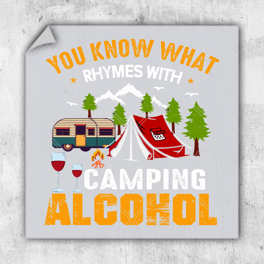 you know what rhymes with camping alcohol is