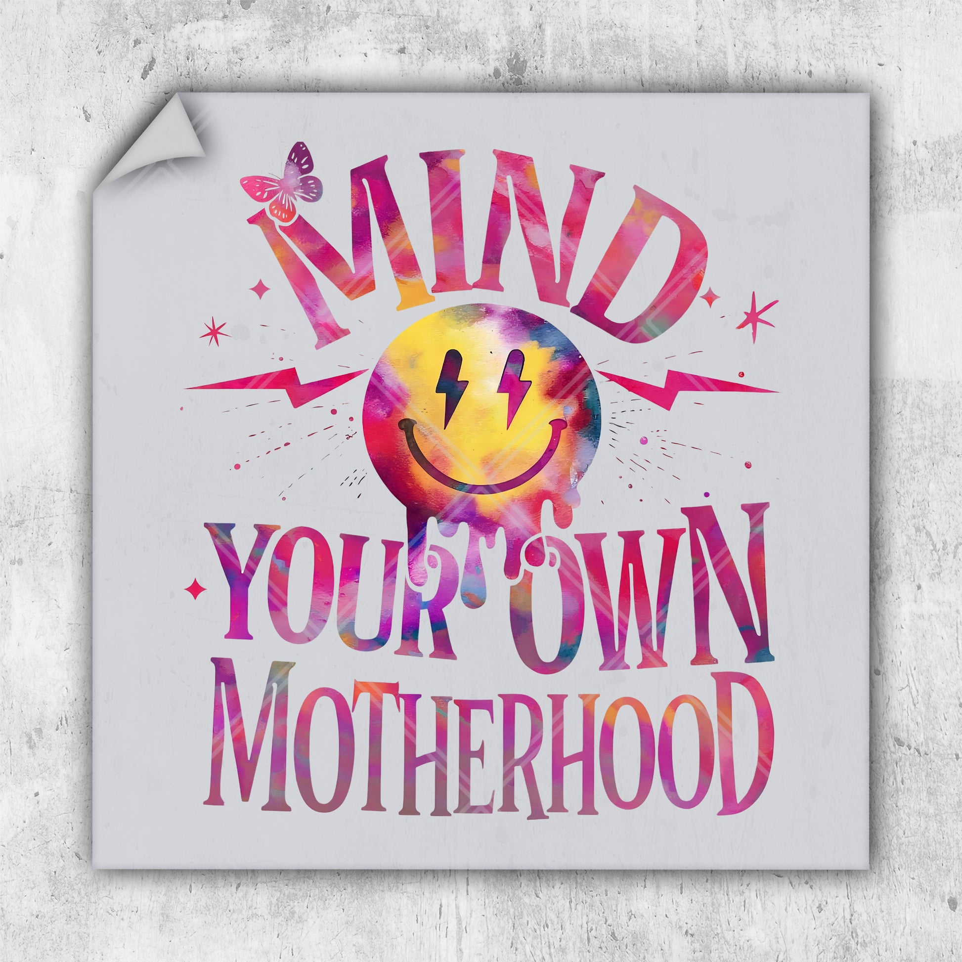 a poster with the words mind your own motherhood