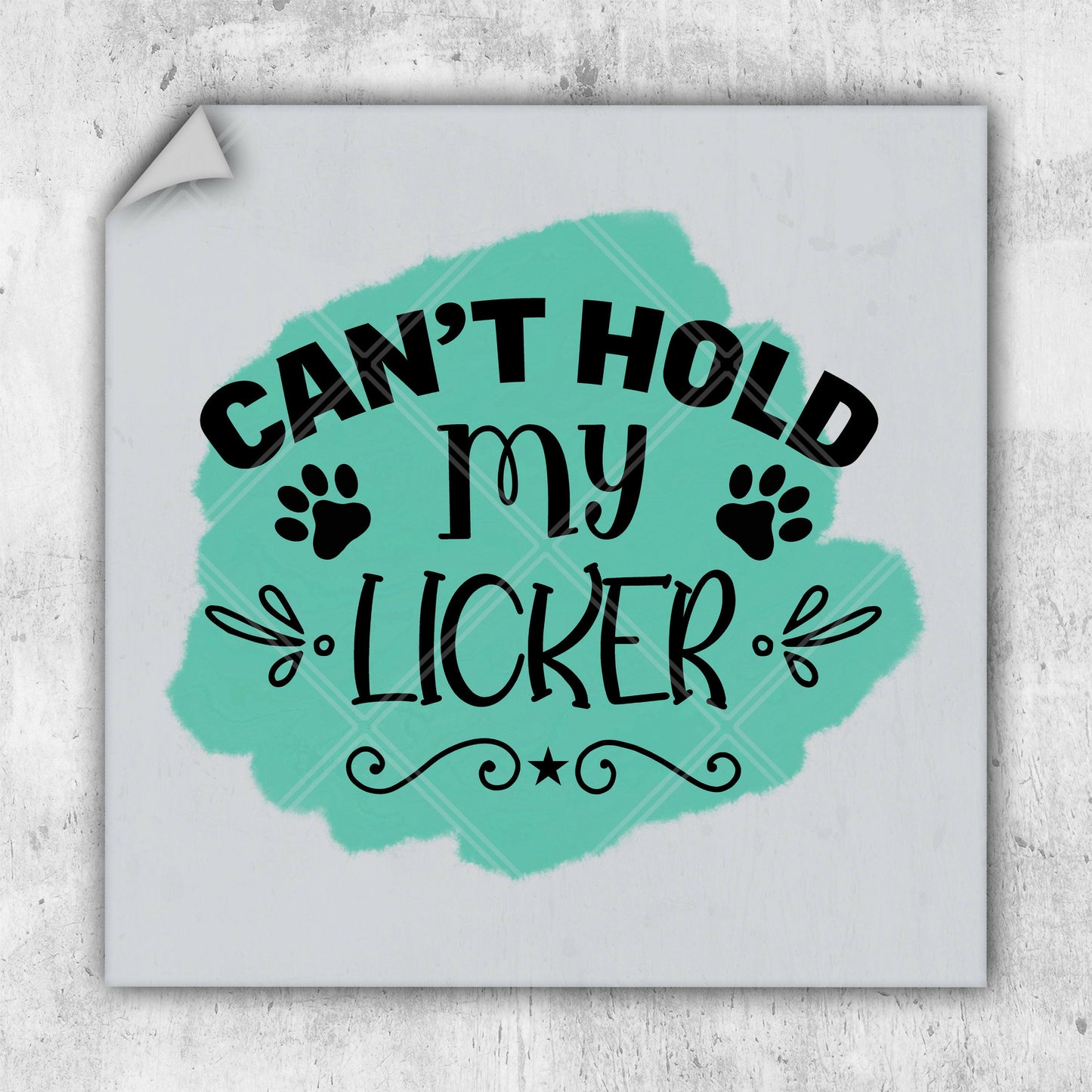 a picture of a sticker with the words can't hold my licker