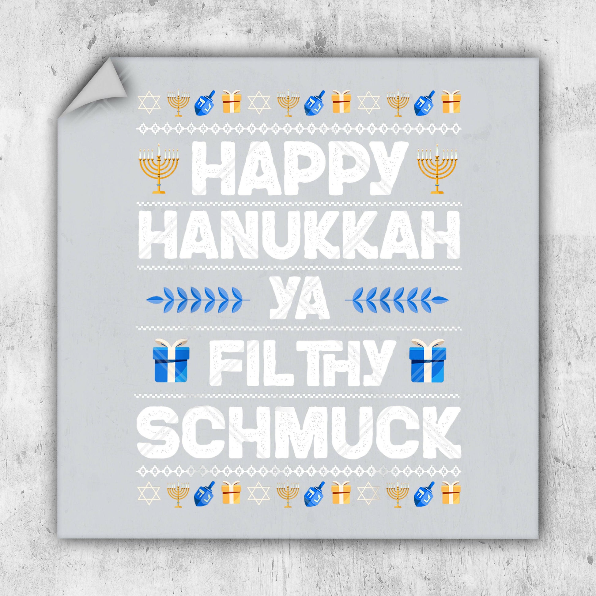 happy hanukkah ya filthy schnuck