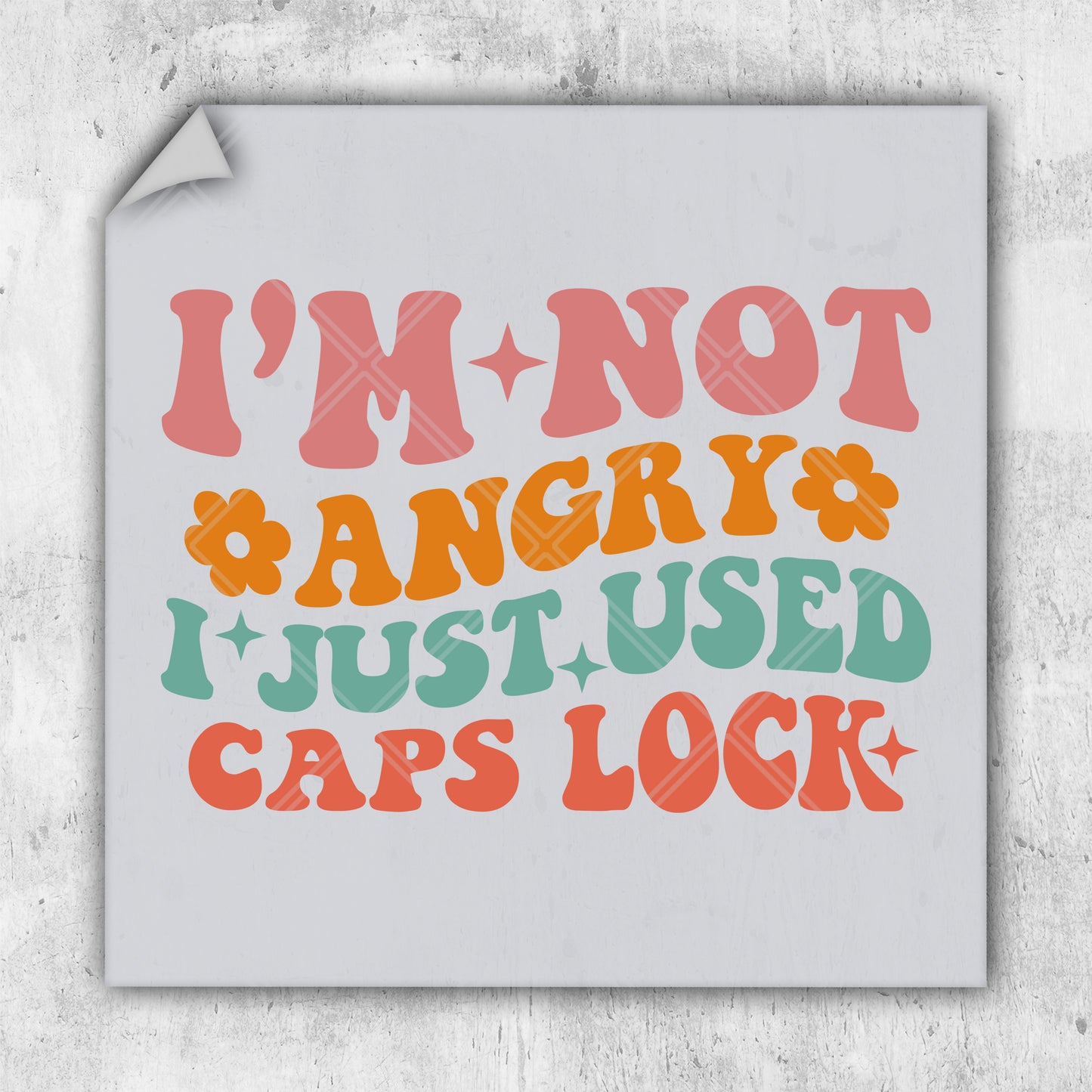i'm not angry i just used caps lock
