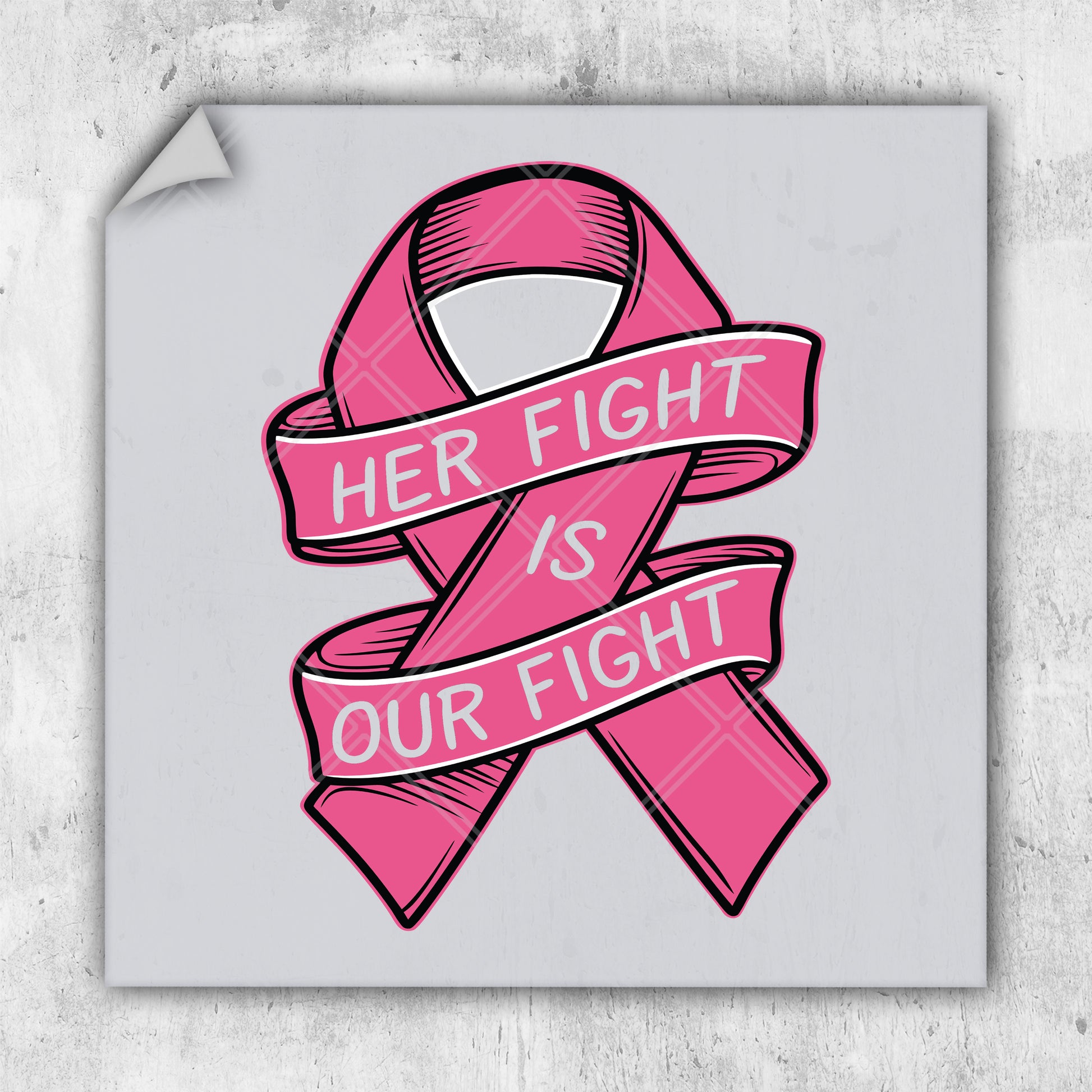 a pink ribbon that says her fight is our fight