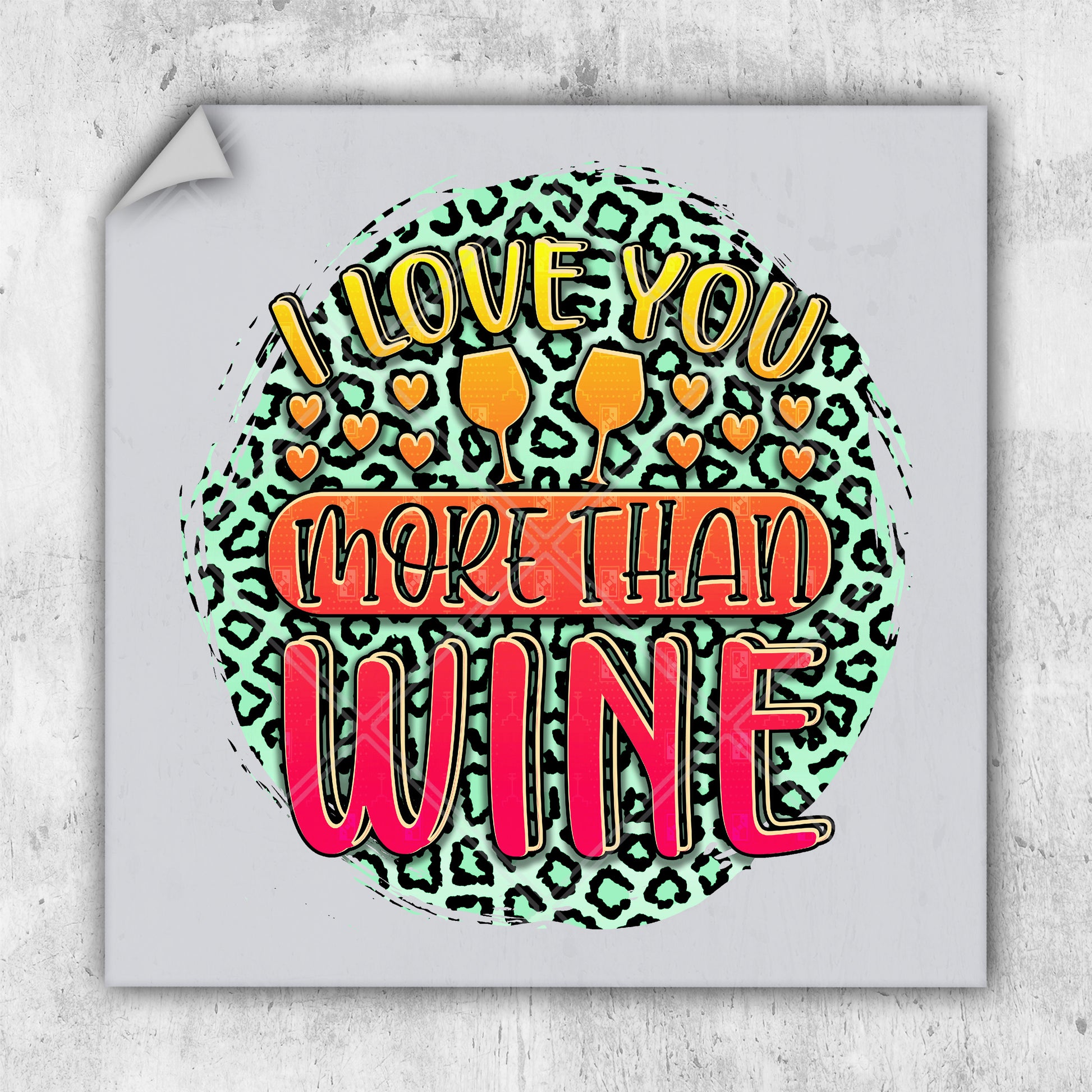 i love you more than wine poster