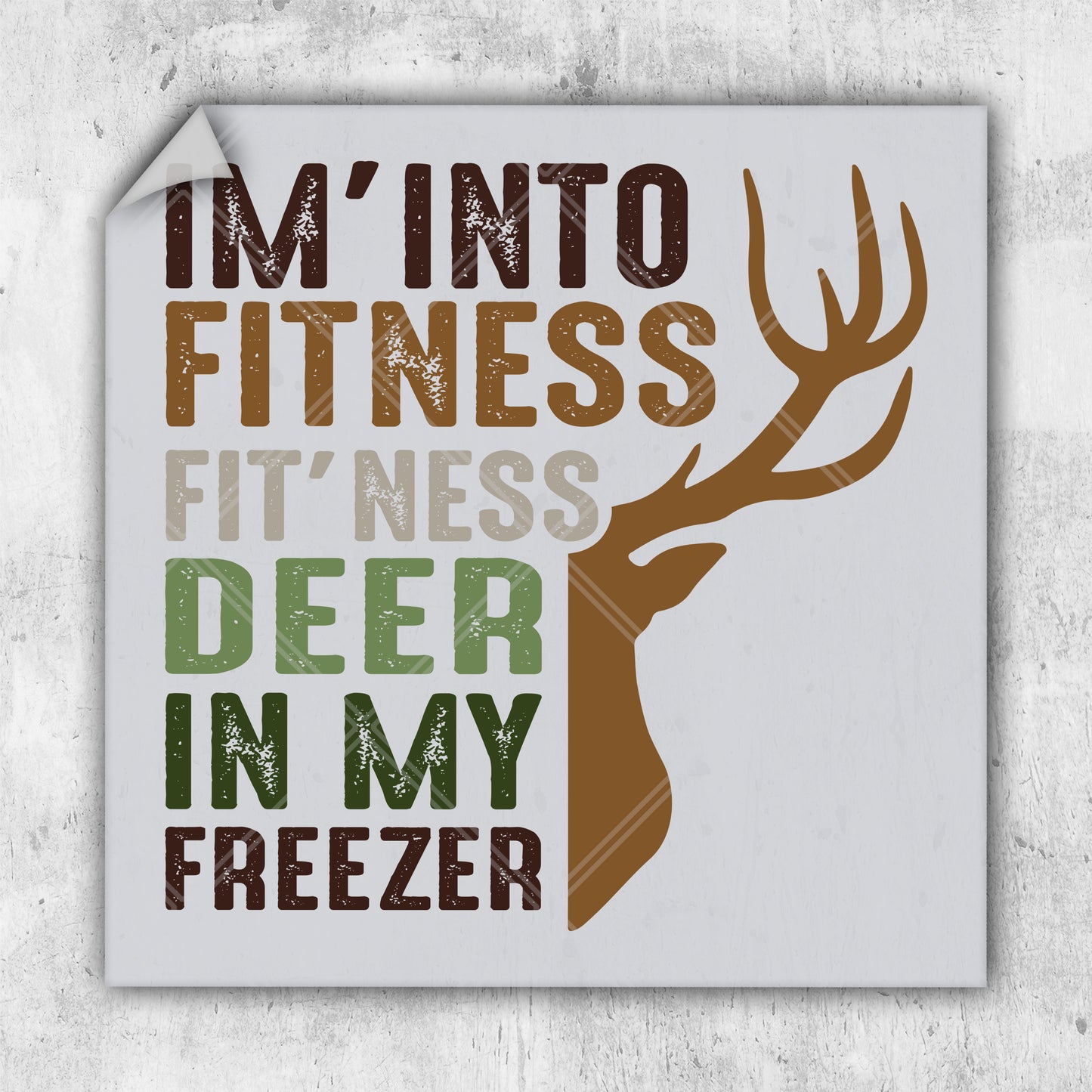 a poster with a deer's head and the words i'm into fitness