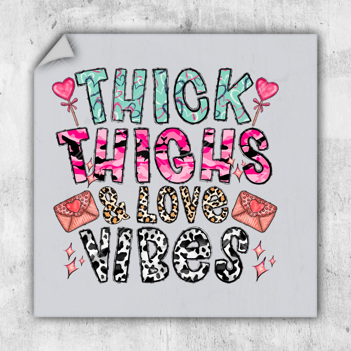 a sticker that says thick thighs love words