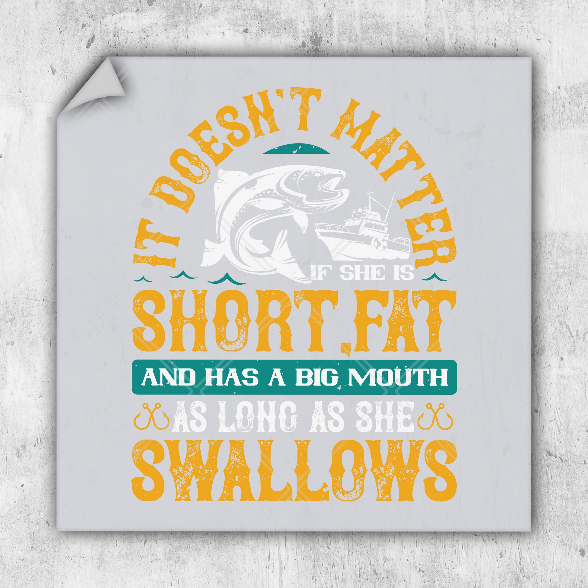 i doesn't matter if i short fat and has a big mouth as long