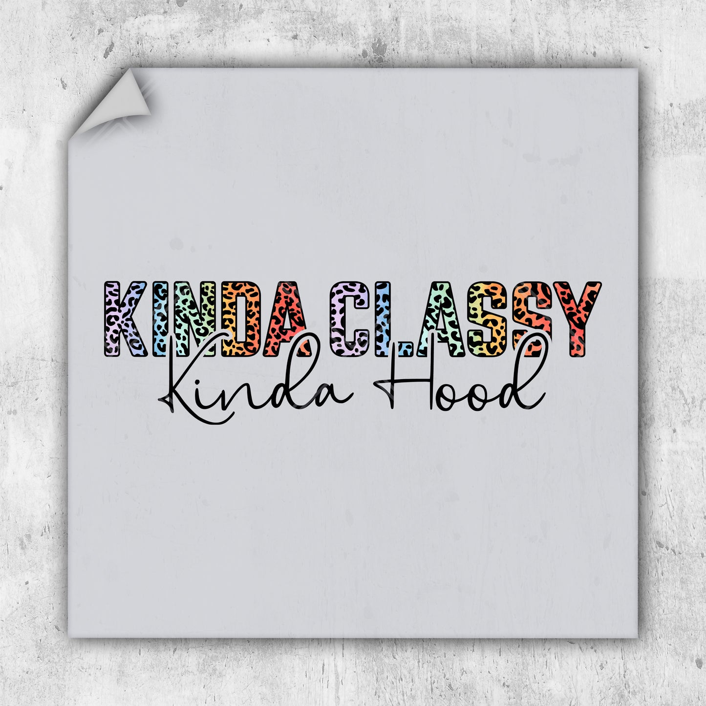 a picture of the words kinda classy written in multicolored letters