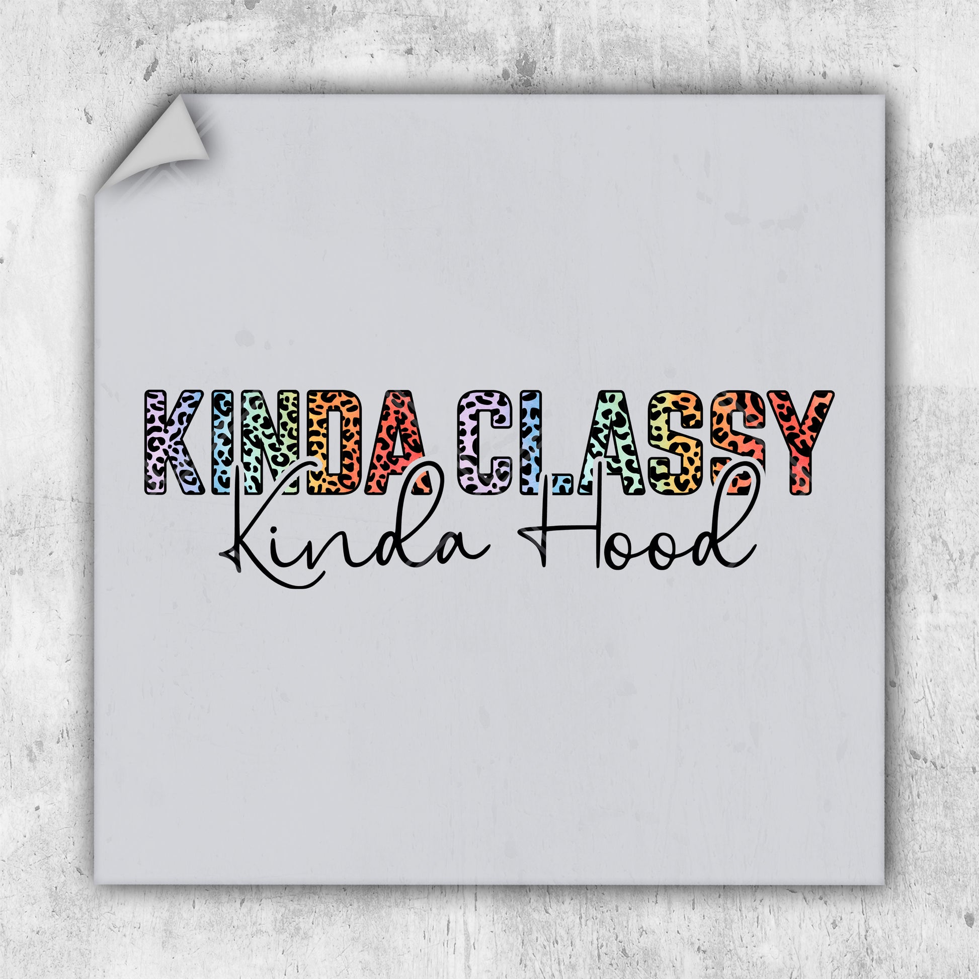 a picture of the words kinda classy written in multicolored letters