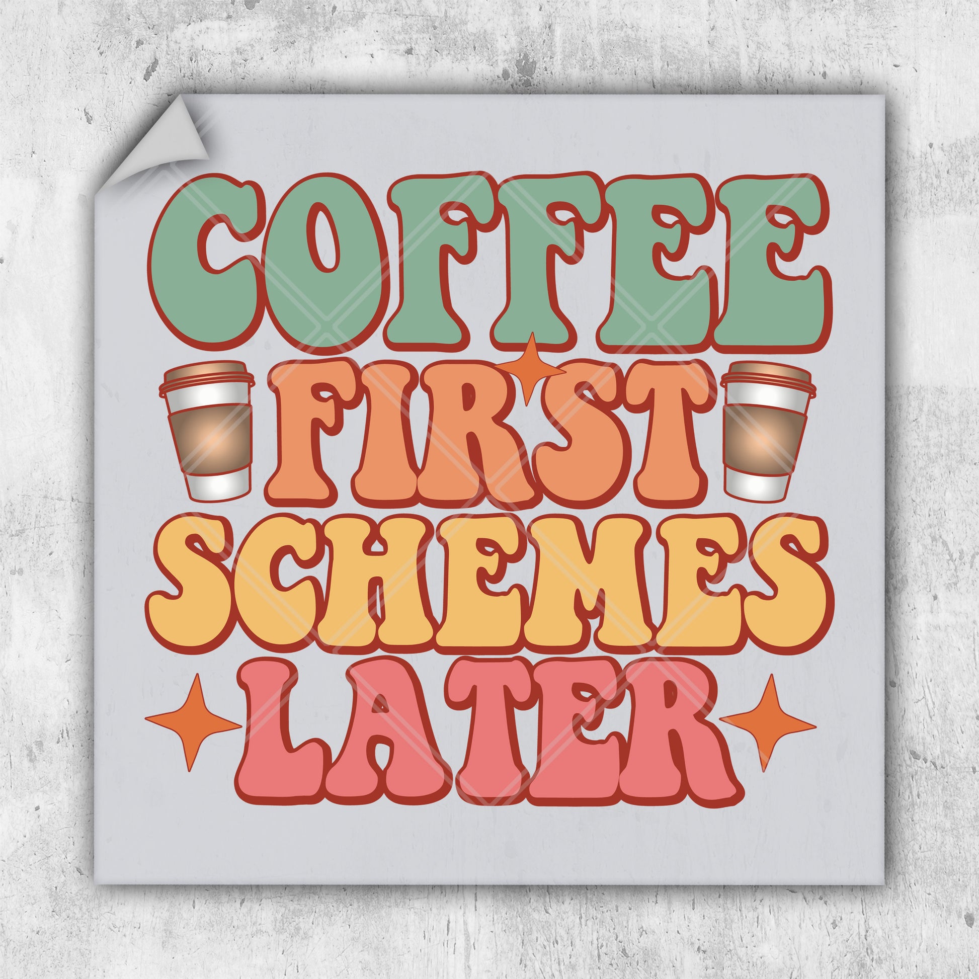 a sign that says coffee first schemes later