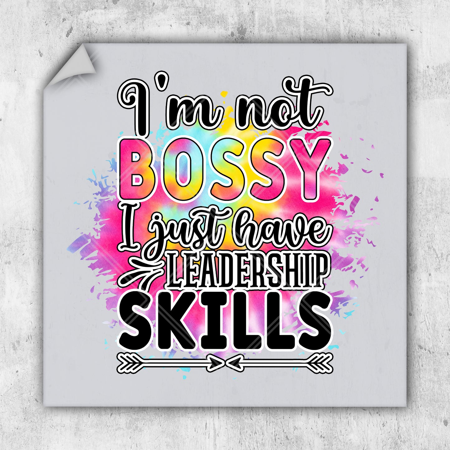 a poster with the words i'm not bossy, i just have a