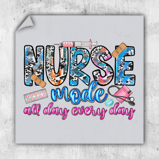 a picture of the words nurse mode all day every day