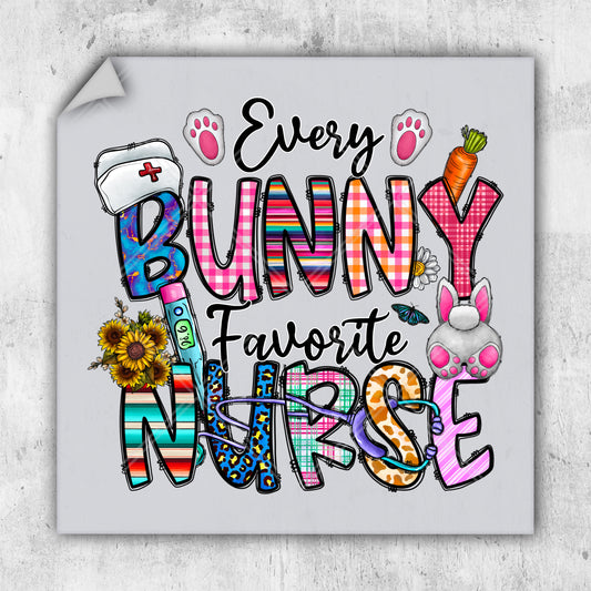 a sign that says, every bunny favorite nurse