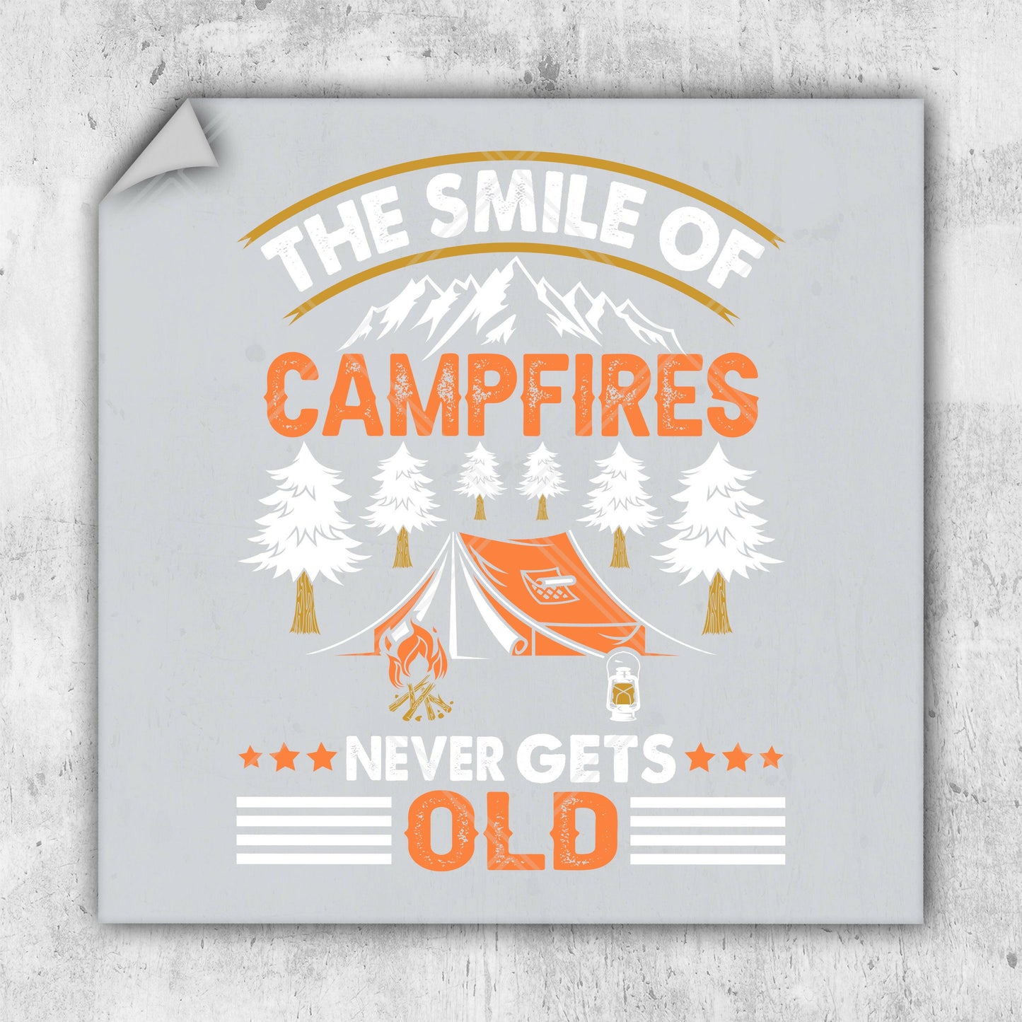 a poster with the words the smile of campfires never gets old