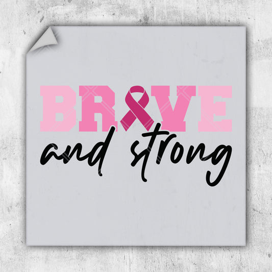 a sticker with the words brave and strong on it