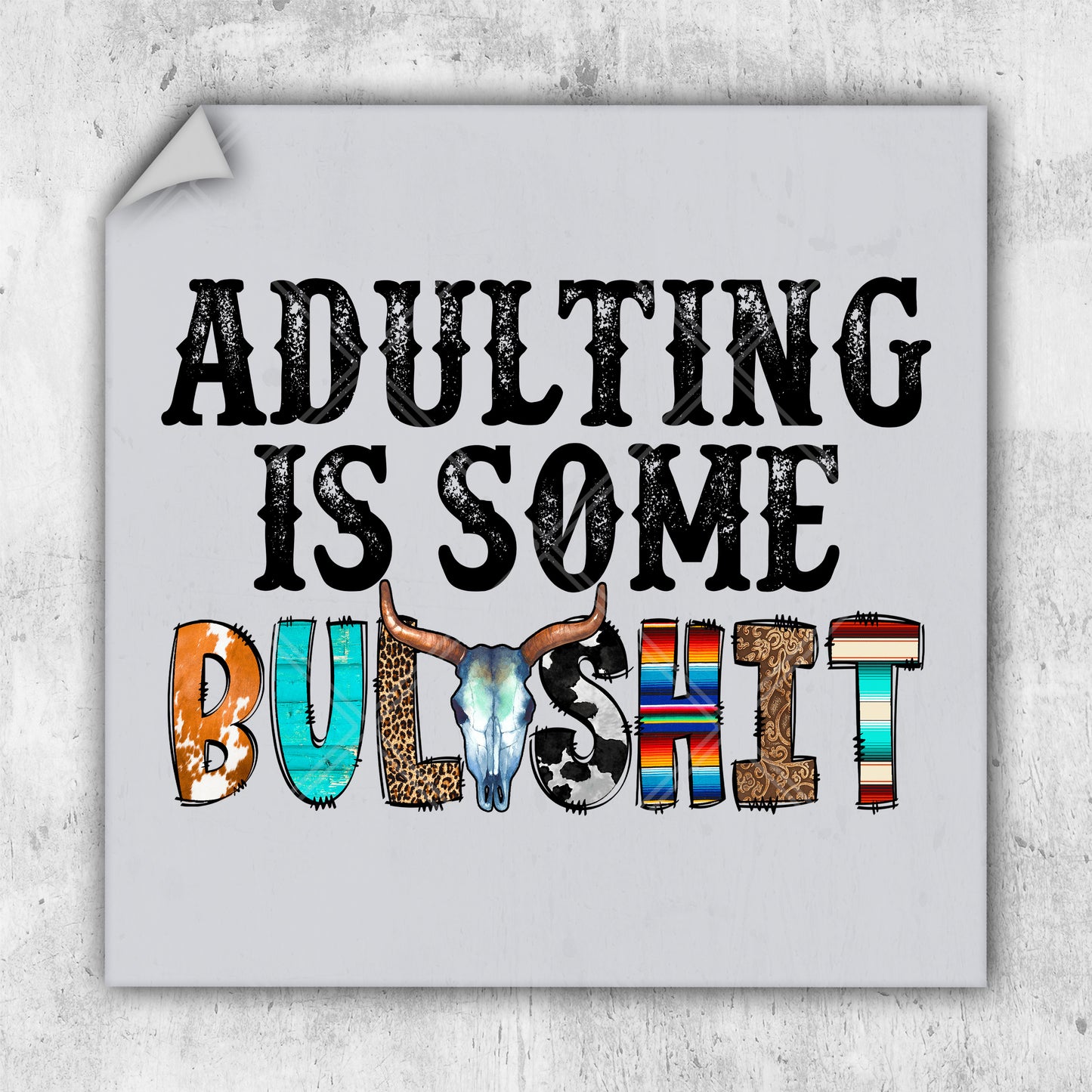 a picture of a cow that says adulting is some bushit