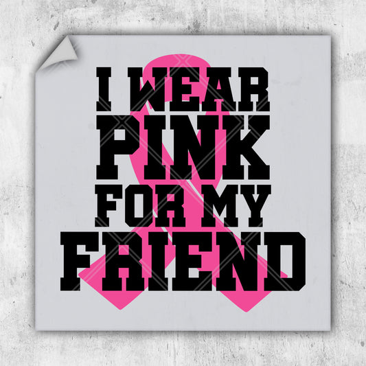 i wear pink for my friend breast cancer awareness sticker