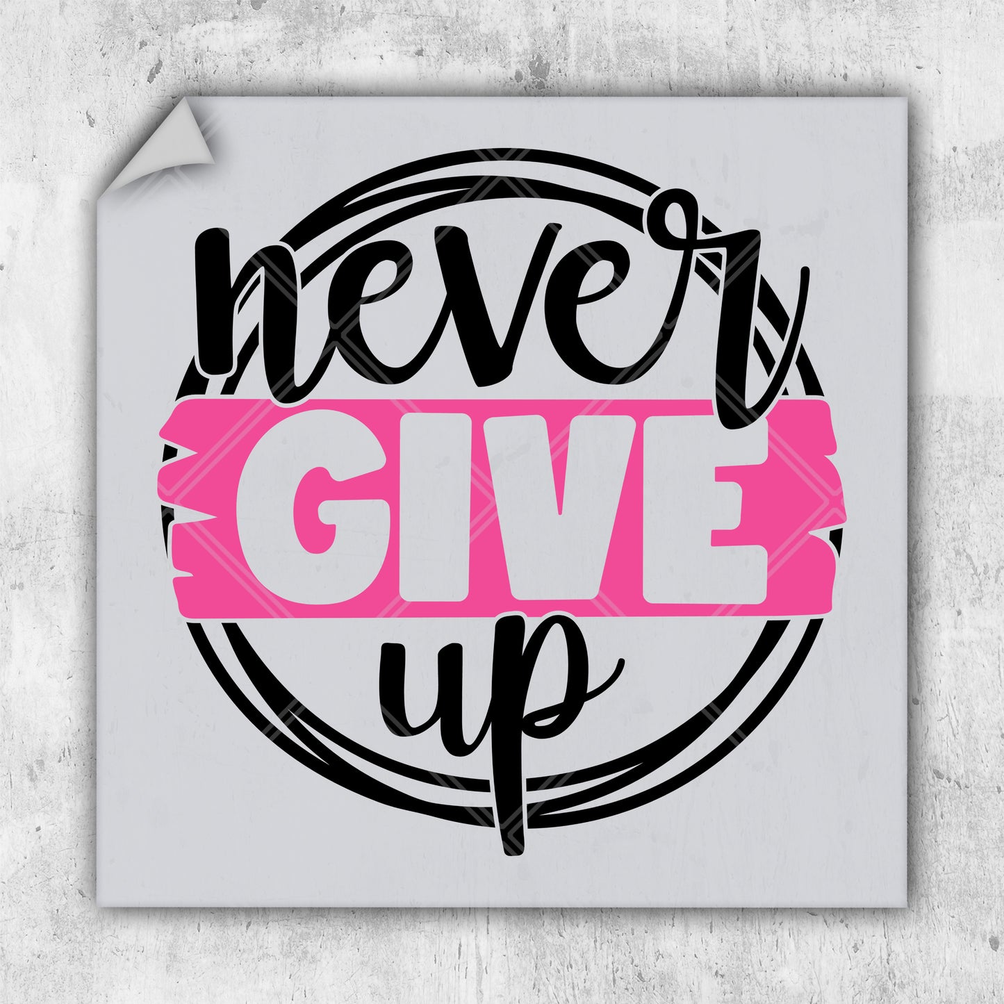 a sticker that says never give up