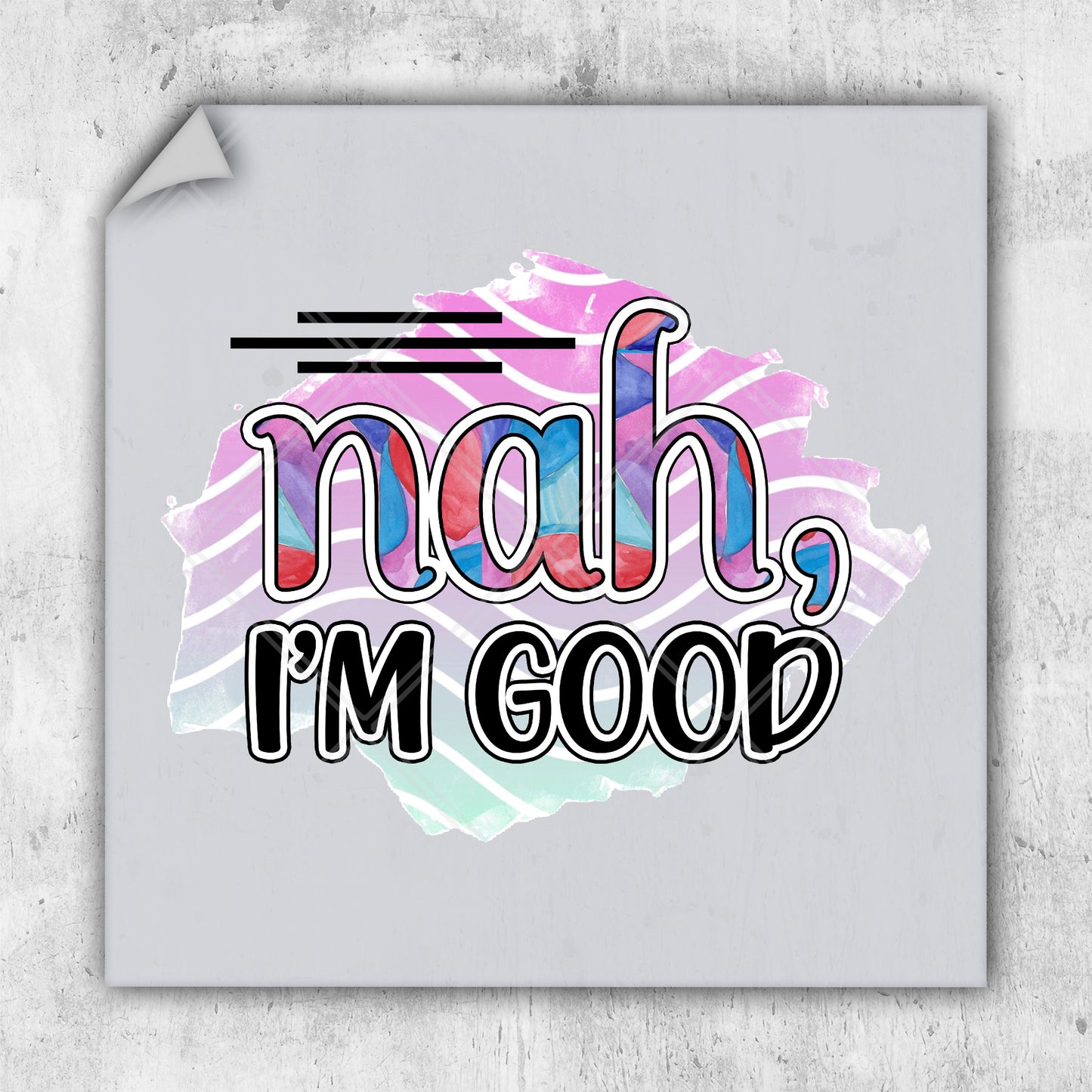 a picture of a sticker with the words mah i'm good on