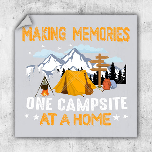 a sign that says making memories one campsite at a home