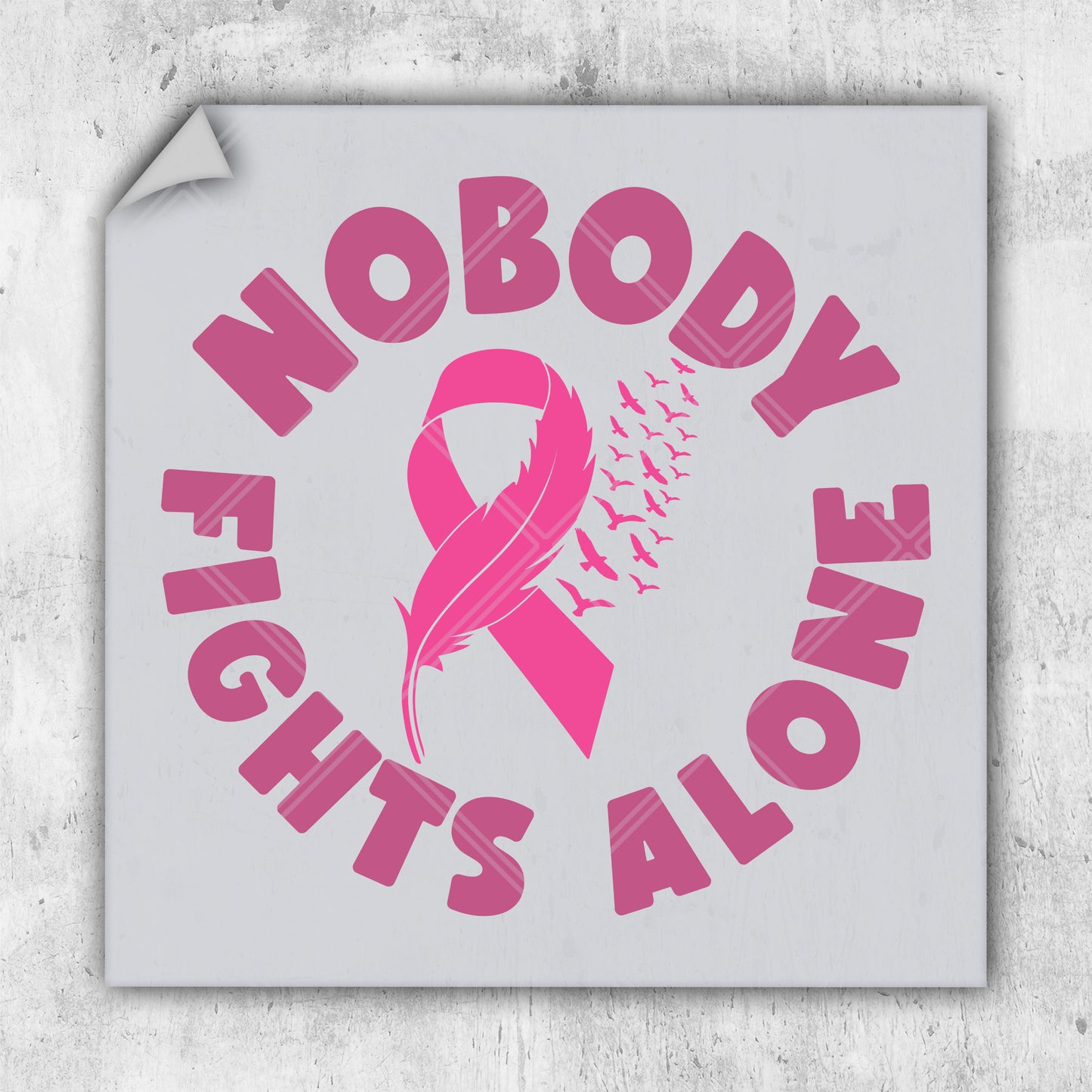 a sticker that says nobody fights alone