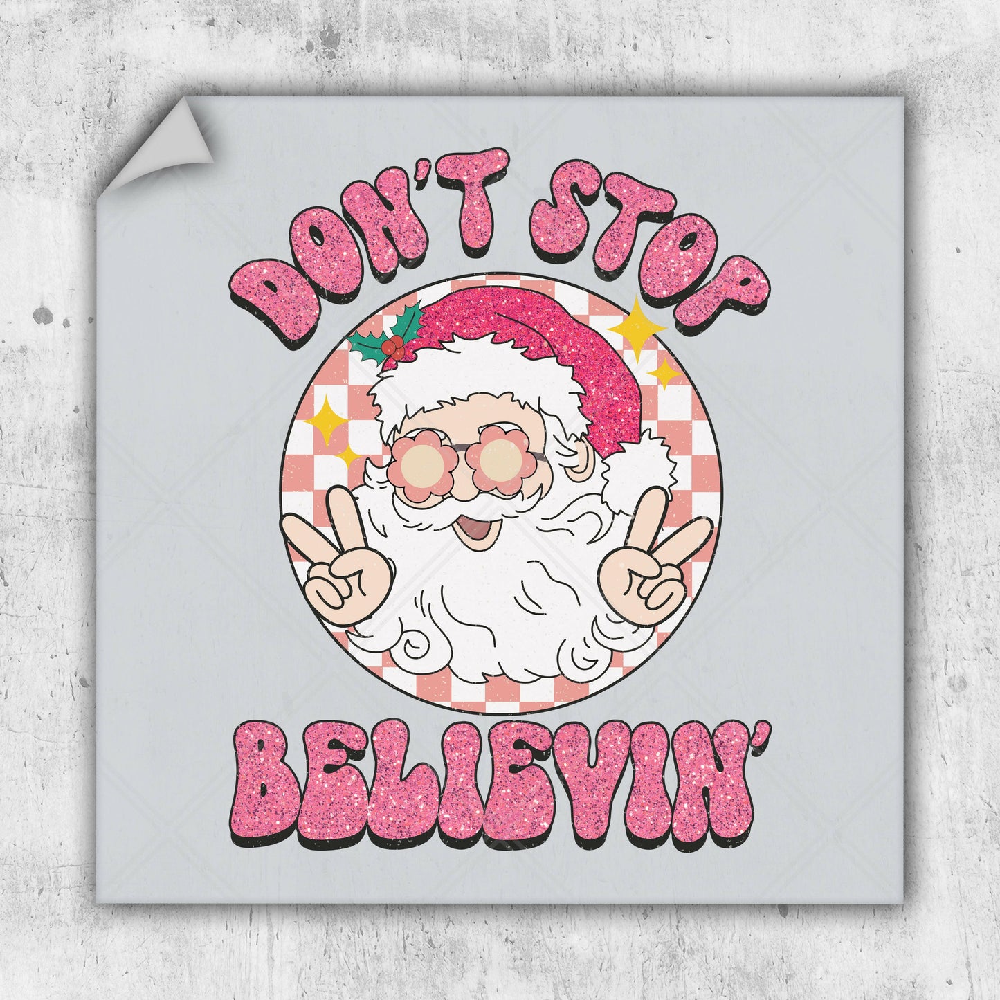 a sticker with a santa clause saying don't stop believin