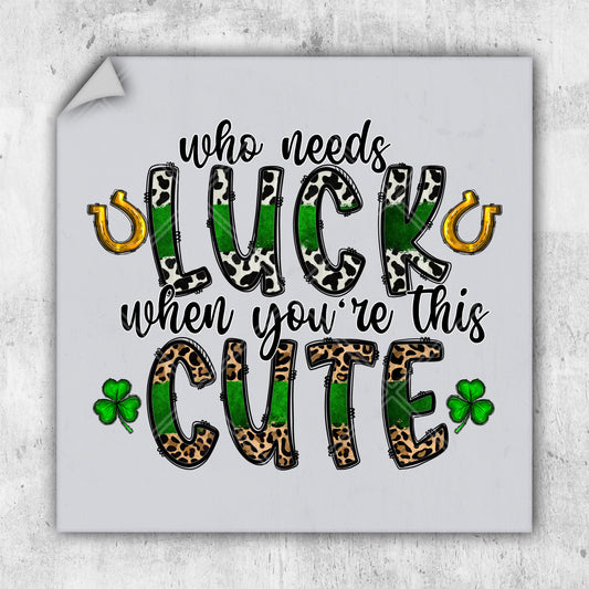 a st patrick's day card with the words luck when you're cute