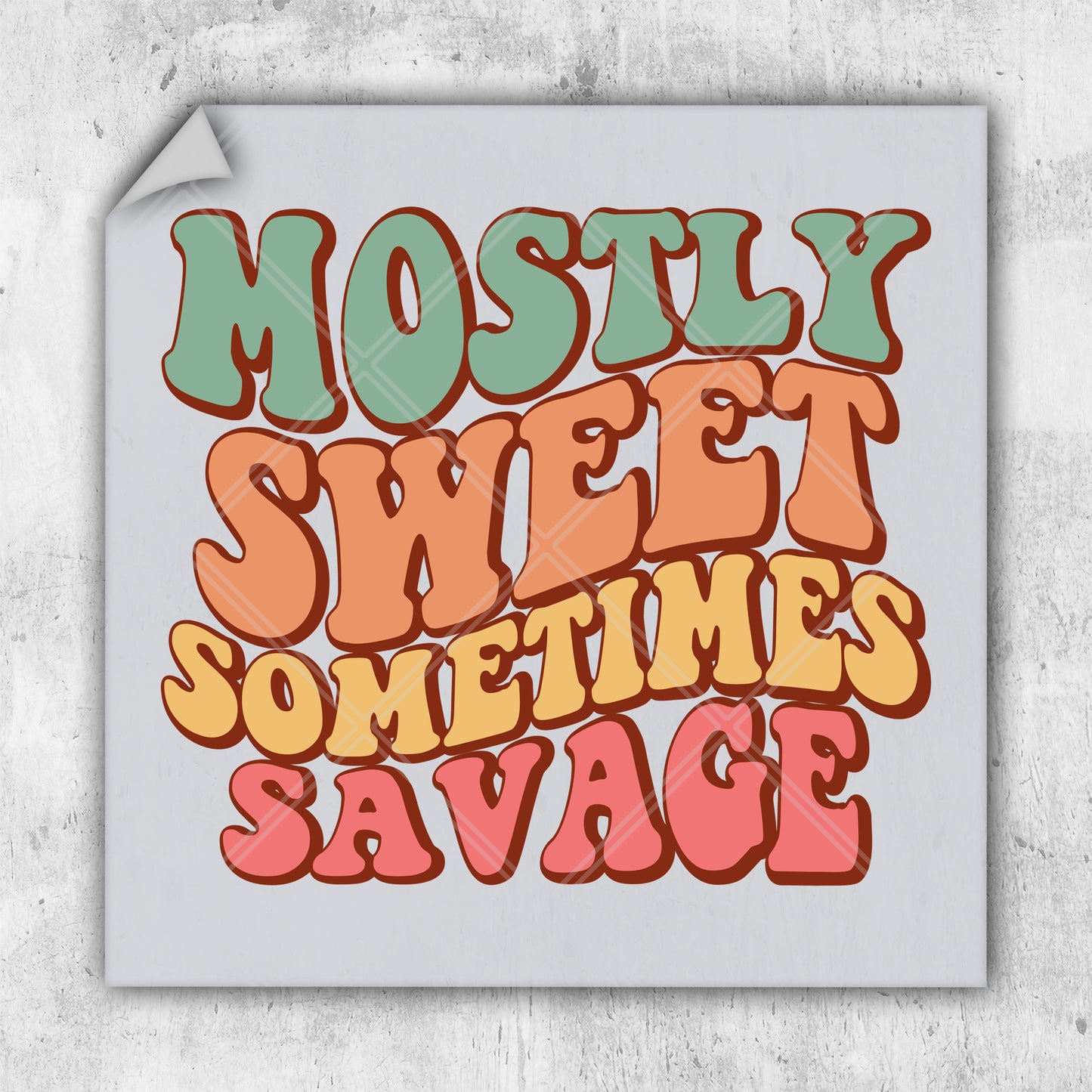 a sticker with the words mostly sweet sometimes sauce on it