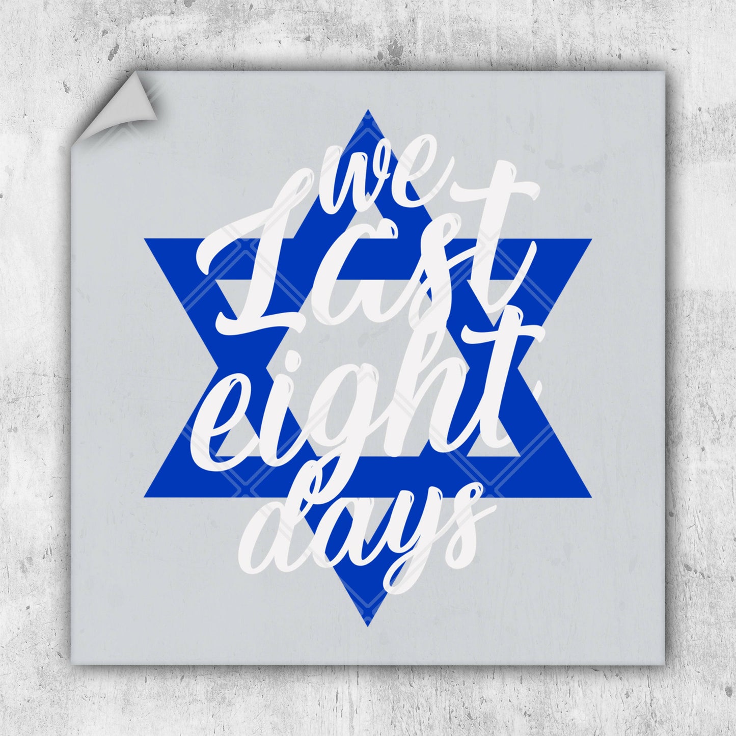 a star of david with the words we are the last eight days