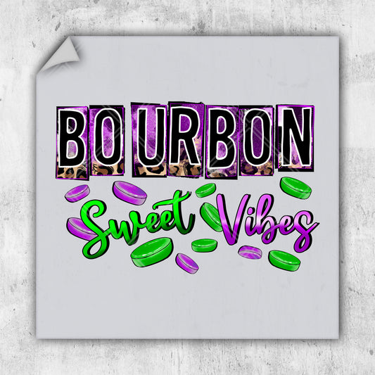 a picture of a sign that says bourbon sweet vibes