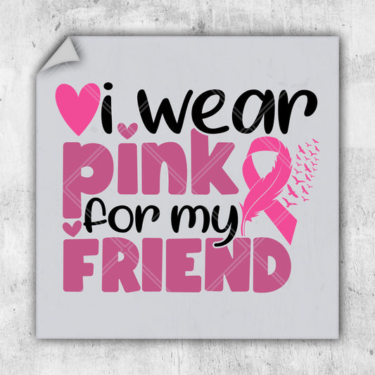 i wear pink for my friend breast cancer awareness sticker