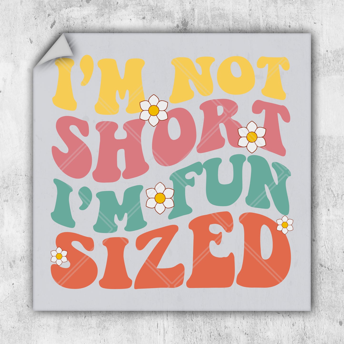 i'm not short i'm fun i'm sized sticker