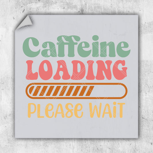 a sign that says caffeine loading please wait