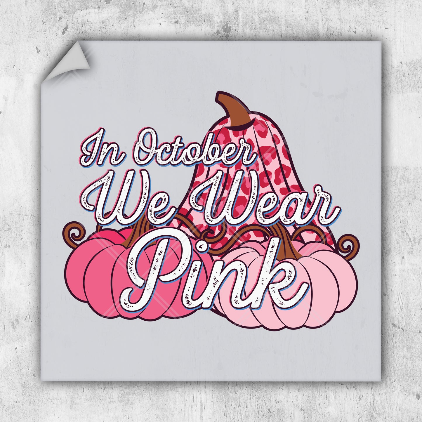 an image of a sticker that says, an october we wear pink