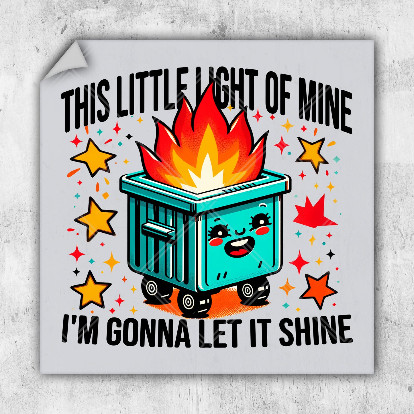 a sticker that says, this little light of mine i'm gonna let