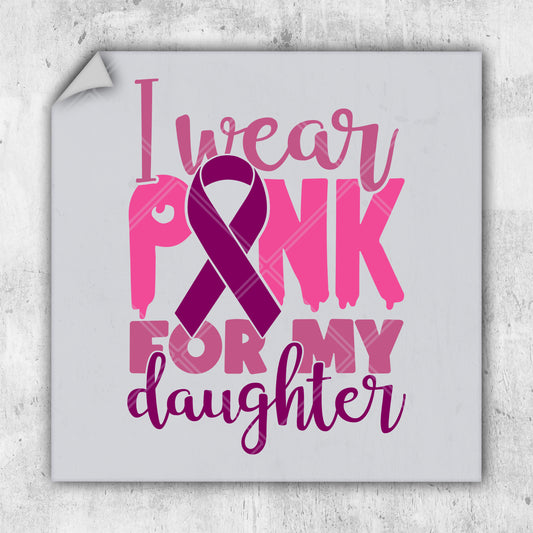 i wear pink for my daughter