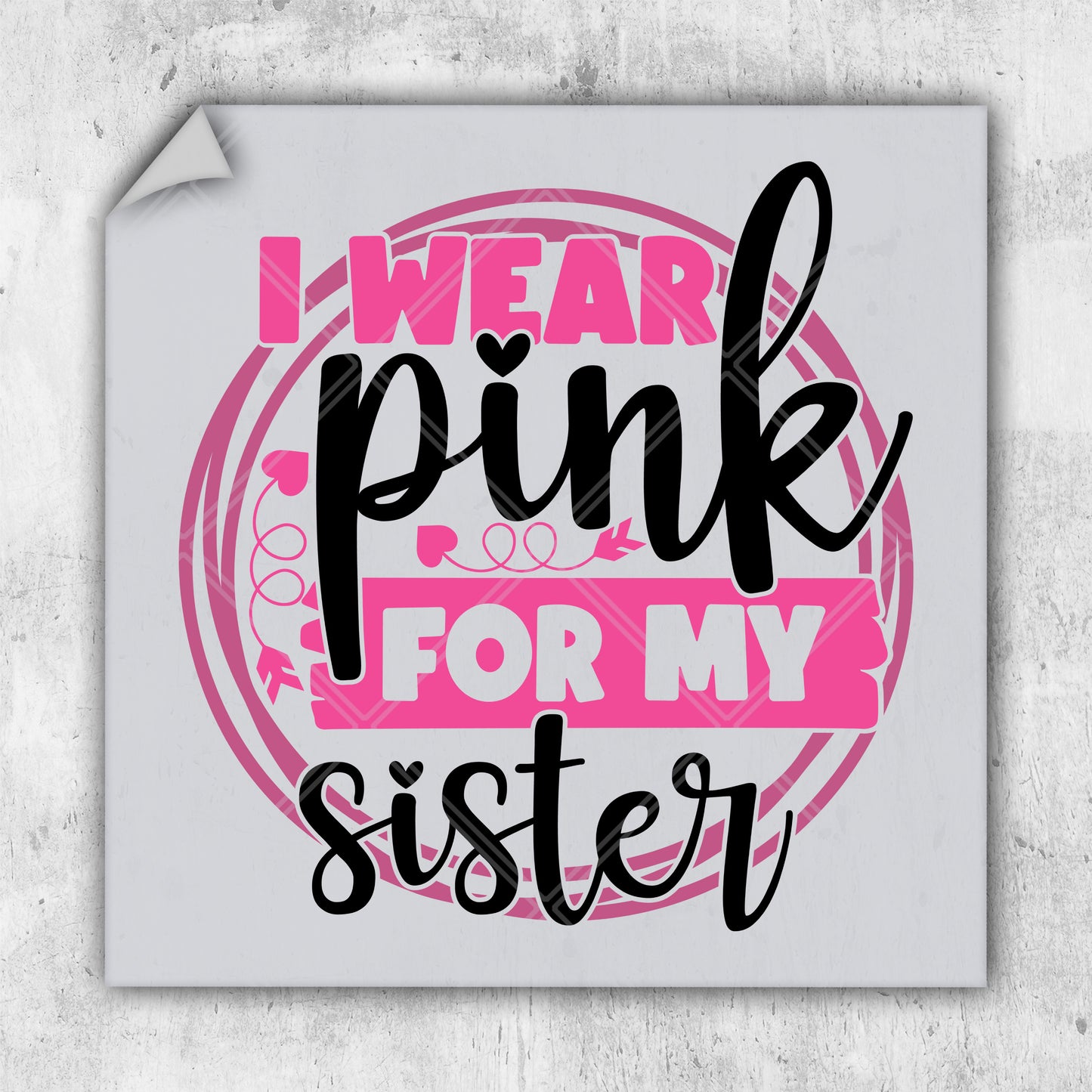 i wear pink for my sister