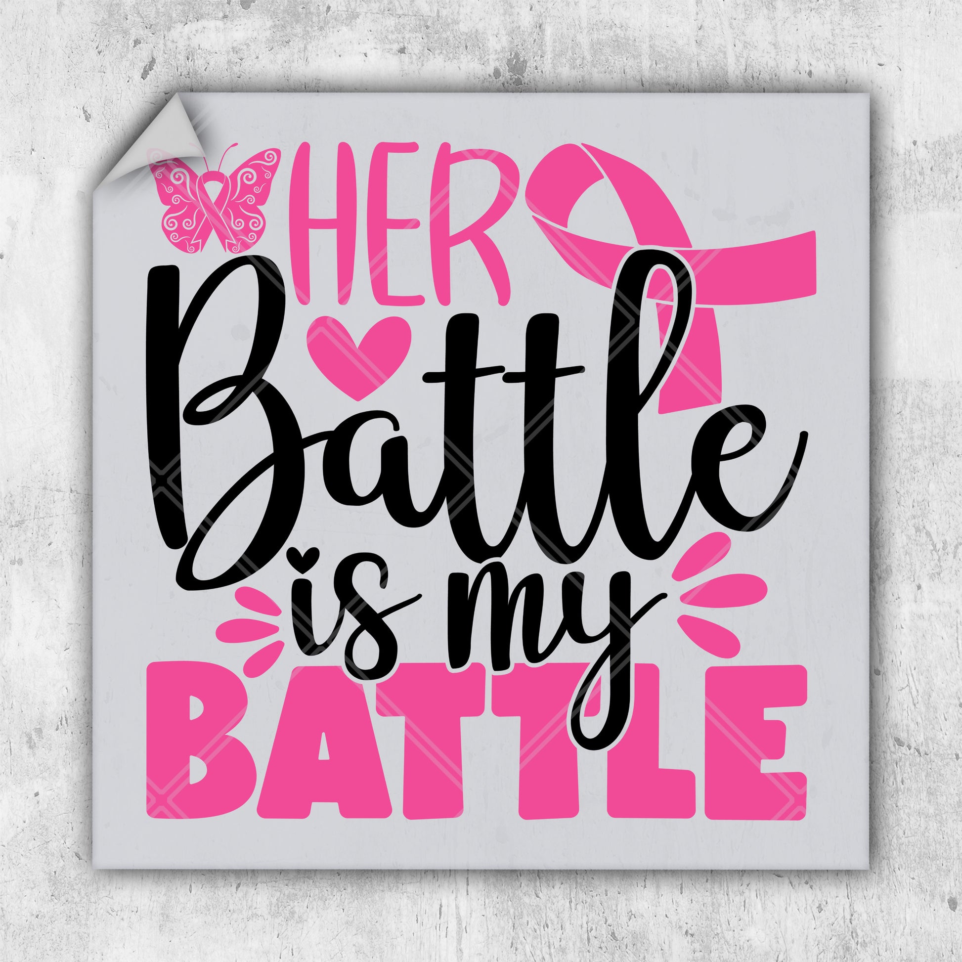 a sign that says her battle is my battle